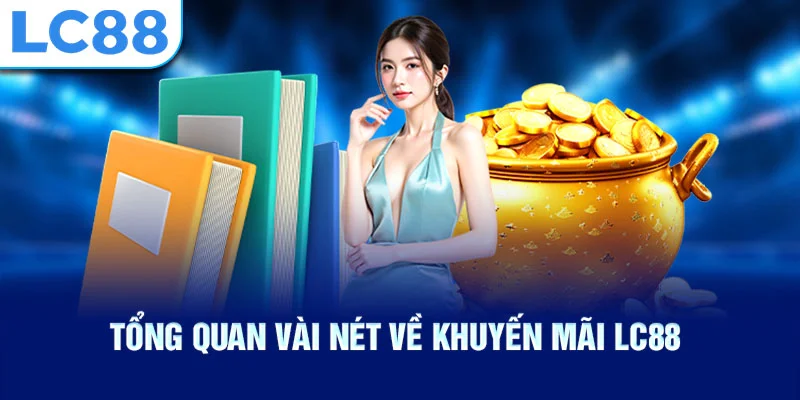 cap-nhat-mot-vai-cau-uu-dai-cuc-hot-2026-cho-hoi-vien-LC88